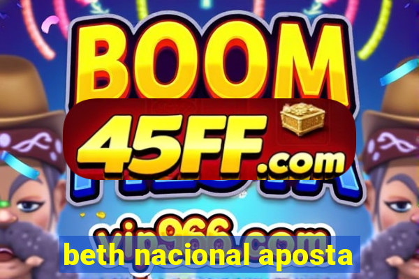 beth nacional aposta